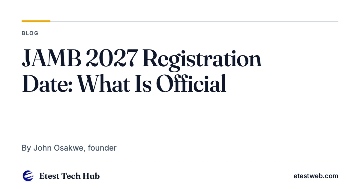 JAMB 2027 Registration Date: What Is Official
