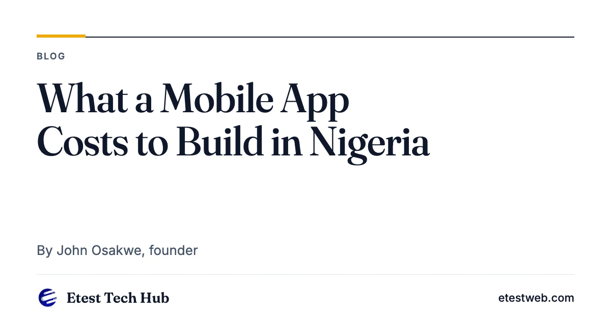 What a Mobile App Costs to Build in Nigeria